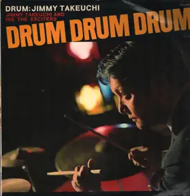 Jimmy Takeuchi & His Exciters - Drum Drum Drum