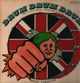 Jimmy Takeuchi - Drum Drum Drum - This Is Rock Drum!! After The Beatles