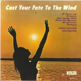 Jimmy Wisner Orchestra - Cast your fate to the Wind