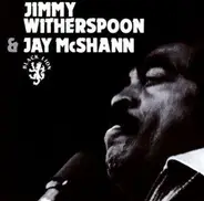 Jimmy Witherspoon and Jay McShann - Jimmy Witherspoon & Jay McShann