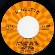 Jimmy Bowen - I'm Stickin' With You / Warm Up To Me Baby