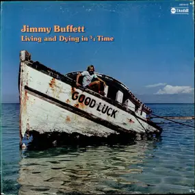 Jimmy Buffett - Living and Dying in 3/4 Time