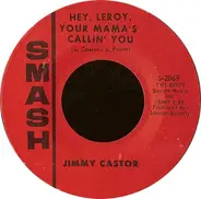 Jimmy Castor - Hey, Leroy, Your Mama's Callin' You / Ham Hocks Espanol