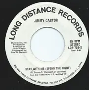 Jimmy Castor - Stay With Me (Spend The Night)