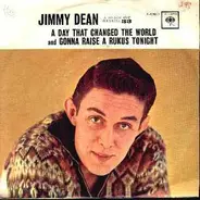Jimmy Dean - A Day That Changed The World