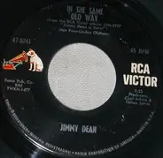Jimmy Dean - In The Same Old Way