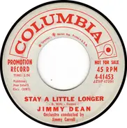 Jimmy Dean - Stay A Little Longer / Counting Tears