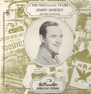 Jimmy Dorsey & His Orchestra - The Nostalgia Years Volume 1