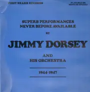 Jimmy Dorsey & His Orchestra - Jimmy Dorsey & His Orchestra 1944-1947