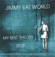 Jimmy Eat World - My Best Theory / Stop