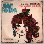 Jimmy Fontana - La Mia Serenata / Per Vivere Insieme