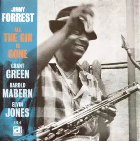 Jimmy Forrest - All the Gin Is Gone