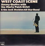 Jimmy Giuffre With The Marty Paich Octet & Jack Sheldon And His Exciting All-Star Big-Band - West Coast Scene