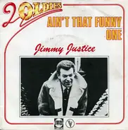 Jimmy Justice - Ain't That Funny / One