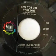 Jimmy McCracklin - How You Like Your Love / Get Together