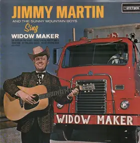 Jimmy Martin - Sing Widow Maker