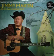 Jimmy Martin And The Sunny Mountain Boys - Singing All Day And Dinner On The Ground