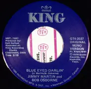 Jimmy Martin & Bobby Osborne - Blue Eyed Darlin' / She's Just A Cute Thing