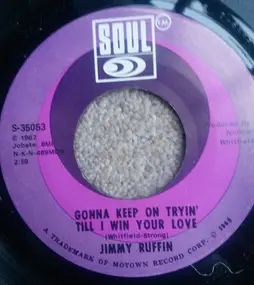 Jimmy Ruffin - Gonna Keep On Tryin' Till I Win Your Love / Sad And Lonesome Feeling