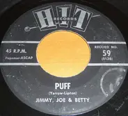 Jimmy, Joe and Betty / Fred York - Puff / Don't Be Afraid Little Darling
