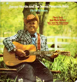 Jimmy Martin - Fly Me To Frisco