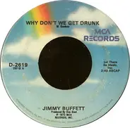 Jimmy Buffett - Why Don't We Get Drunk / The Great Filling Station Holdup