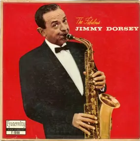 Jimmy Dorsey - The Fabulous Jimmy Dorsey