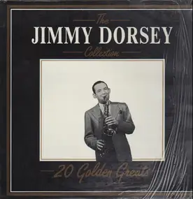 Jimmy Dorsey - The Jimmy Dorsey Collection - 20 Golden Greats