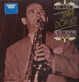Jimmy Dorsey - The Great Jimmy Dorsey - 1935-1940