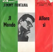 Jimmy Fontana - Il Mondo / Allora Si