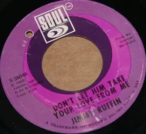 Jimmy Ruffin - Don't Let Him Take Your Love From Me
