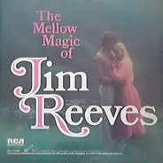 Jim Reeves - The Mellow Magic Of Jim Reeves