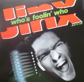 The Jinx - Who's Foolin' Who