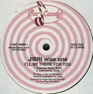Jibri Wise One - I'll Be There For You