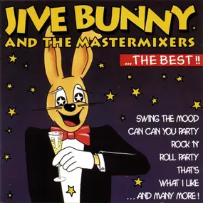 Jive Bunny & the Mastermixers - ...The Best!!