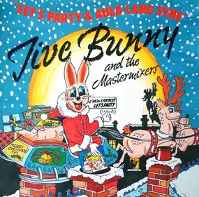 Jive Bunny & the Mastermixers - Let's Party
