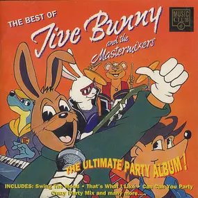 Jive Bunny & the Mastermixers - The Best Of Jive Bunny And The Mastermixers