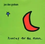 Jon Dee Graham - Hooray for the Moon