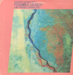 Jon Hassell - Fourth World Vol. 1: Possible Musics