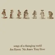 Jon Raven , Nic Jones , Tony Rose - Songs Of A Changing World