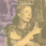 Joni Mitchell - My Secret Place