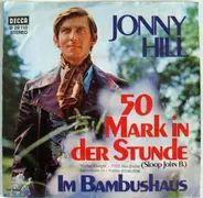 Jonny Hill - 50 Mark In Der Stunde - Sloop John B.