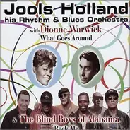 Jools Holland And His Rhythm & Blues Orchestra Dionne Warwick The Blind Boys Of Alabama - What Goes Around