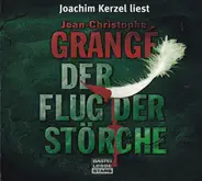 Joachim Kerzel, Jean-Christophe Grangé - Der Flug Der Störche