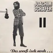 Joachim Schäfer - II - Des Weeß Isch Noch…