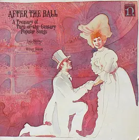 Joan Morris - After The Ball (A Treasury Of Turn-Of-The-Century Popular Songs)