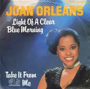 Joan Orleans - Light Of A Clear Blue Morning / Take It From Me