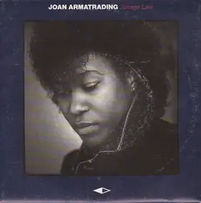 Joan Armatrading - Stronger Love