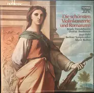 Bruch / Mendelssohn / Dvorak / Beethoven - Die Schönsten Violinkonzerte Und Romanzen