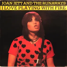 Joan Jett - I Love Playing with Fire